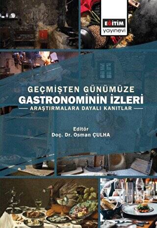 Geçmişten Günümüze Gastronominin İzleri - 1