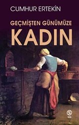 Geçmişten Günümüze Kadın - 1