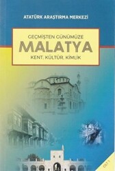 Geçmişten Günümüze Malatya - Cilt 1 - 1