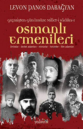 Geçmişten Günümüze Millet-i Sadıka-ı: Osmanlı Ermenileri - 1