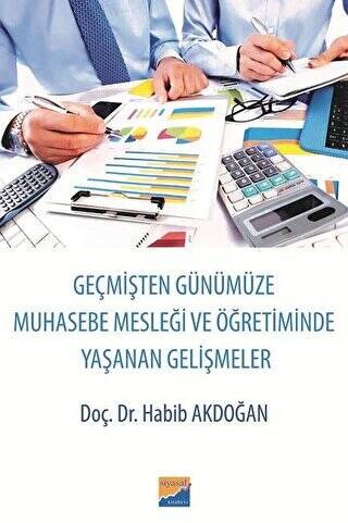 Geçmişten Günümüze Muhasebe Mesleği ve Öğretiminde Yaşanan Gelişmeler - 1