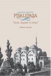 Geçmişten Günümüze Piyalepaşa Albüm Kitap - 1