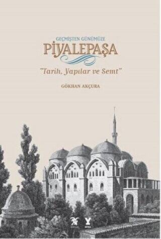 Geçmişten Günümüze Piyalepaşa Albüm Kitap - 1