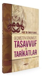 Geçmişten Günümüze Tasavvuf ve Tarikatlar - 1