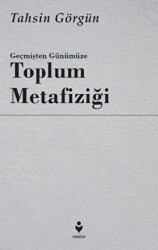 Geçmişten Günümüze Toplum Metafiziği - 1