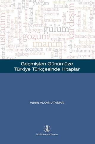 Geçmişten Günümüze Türkiye Türkçesinde Hitaplar - 1