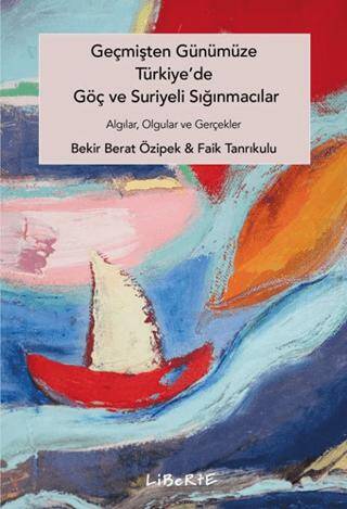 Geçmişten Günümüze Türkiye`de Göç ve Suriyeli Sığınmacılar - 1