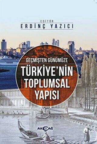 Geçmişten Günümüze Türkiye`nin Toplumsal Yapısı - 1