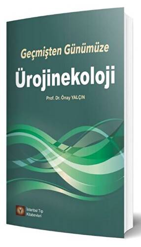 Geçmişten Günümüze Ürojinekoloji - 1