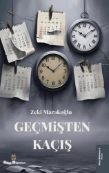 Geçmişten Kaçış - Kitap Müptelası Yayınları