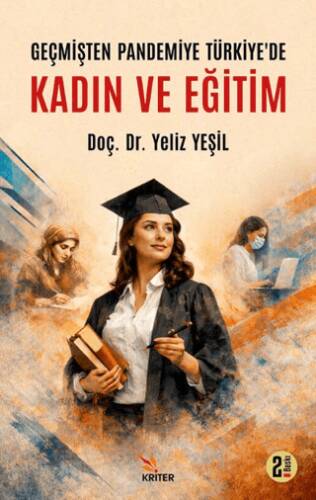 Geçmişten Pandemiye Türkiye`de Kadın ve Eğitim - 1