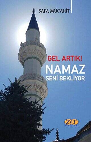 Gel Artık! Namaz Seni Bekliyor - 1