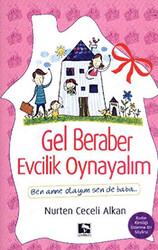 Gel Beraber Evcilik Oynayalım - 1