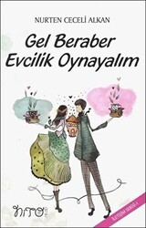 Gel Beraber Evcilik Oynayalım - 1