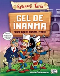 Gel De İnanma - Ezber Bozan Osmanlı Tarihi - 1