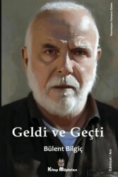 Geldi ve Geçti - Kitap Müptelası Yayınları