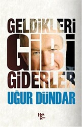 Geldikleri Gibi Giderler - 1