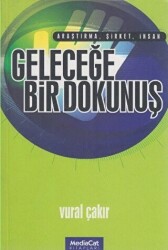 Geleceğe Bir Dokunuş Araştırma, Şirket, İnsan - 1