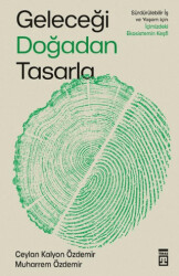 Geleceği Doğadan Tasarla - Timaş Yayınları
