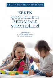 Geleceği Şekillendiren Dönem- Erken Çocukluk ve Müdahale Stratejileri - 1