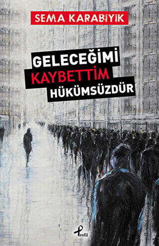 Geleceğimi Kaybettim Hükümsüzdür - 1