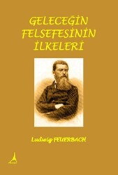 Geleceğin Felsefesinin İlkeleri - Alter Yayıncılık