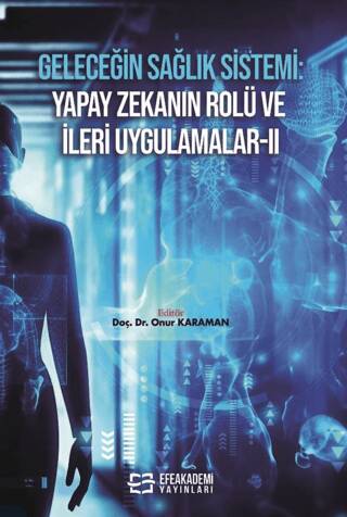 Geleceğin Sağlık Sistemi: Yapay Zekanın Rolü ve İleri Uygulamalar II - 1
