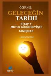 Geleceğin Tarihi Kitap 1 - Sentez Yayınları