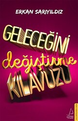 Geleceğini Değiştirme Kılavuzu - 1