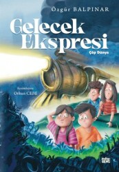 Gelecek Ekspresi - Çöp Dünya - İndigo Genç