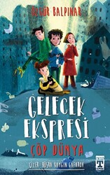 Gelecek Ekspresi - Çöp Dünya - 1