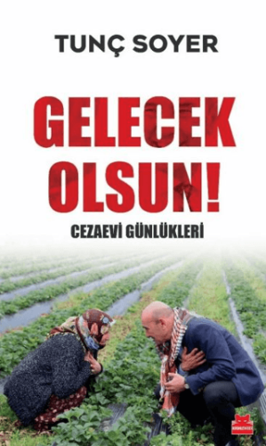 Gelecek Olsun! - Cezaevi Günlükleri - 1