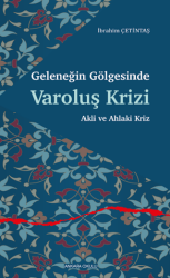 Geleneğin Gölgesinde Varoluş Krizi - Ankara Okulu Yayınları