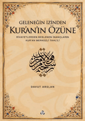 Geleneğin İzinden Kur’an’ın Özüne - Düşün Yayıncılık