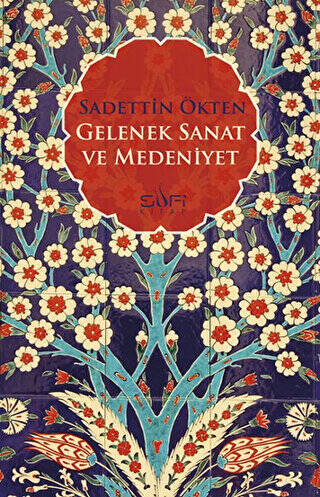 Gelenek, Sanat ve Medeniyet - 1