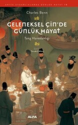 Geleneksel Çin`de Günlük Hayat - Alfa Yayınları