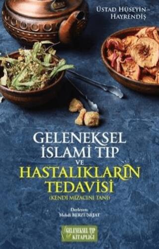 Geleneksel İslami Tıp ve Hastalıkların Tedavisi - 1