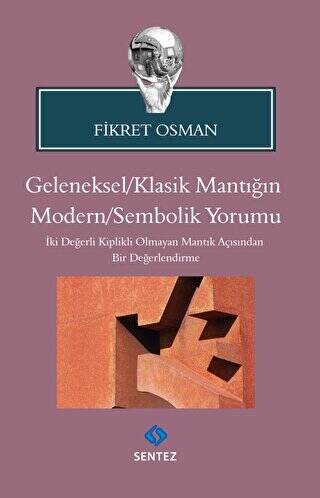 Geleneksel-Klasik Mantığın Modern-Sembolik Yorumu - 1