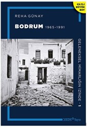 Geleneksel Mimarlığın İzinde 1: Bodrum 1965-1991 - 1