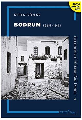 Geleneksel Mimarlığın İzinde 1: Bodrum 1965-1991 - 1