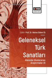 Geleneksel Türk Sanatları Alanında Uluslararası Araştırmalar - III - Eğitim Yayınevi - Bilimsel Eserler