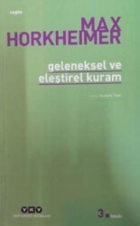Geleneksel ve Eleştirel Kuram - Yapı Kredi Yayınları