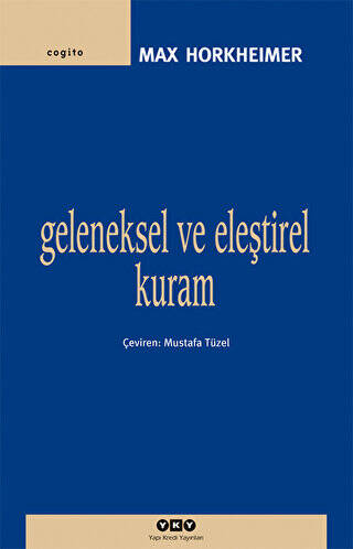 Geleneksel ve Eleştirel Kuram - 1