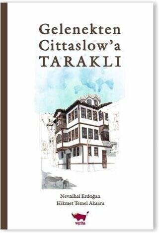 Gelenekten Cittaslow’a Taraklı - 1