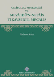 Gelibolulu Mustafa `âlî Ve Mevâ`ıdü`n-nefâis Fî Kavâ`ıdi`l-Mecâlis - 1