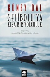 Gelibolu`ya Kısa Bir Yolculuk - 1