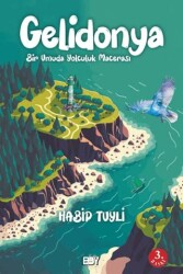 Gelidonya Bir Umuda Yolculuk Macerası - Bıyıklı Balon Yayınları