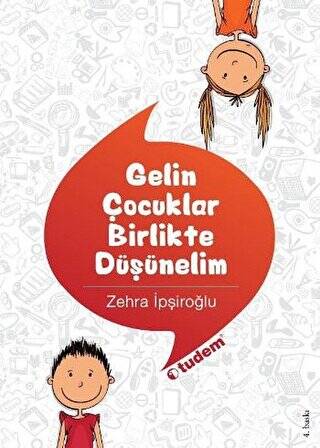 Gelin Çocuklar Birlikte Düşünelim - 1