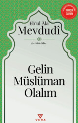 Gelin Müslüman Olalım - Vera Kitap Yayınları