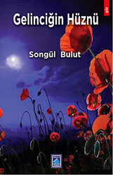 Gelinciğin Hüznü - 1